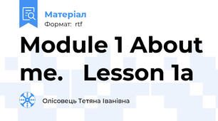 Module 1 About me.   Lesson 1a