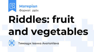 Riddles: fruit and vegetables