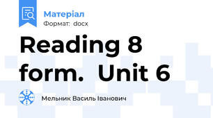 Reading 8 form.  Unit 6