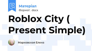 Roblox City ( Present Simple)