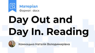 Day Out and Day In. Reading
