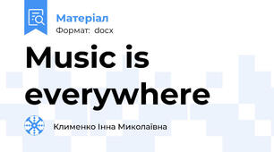 Music is everywhere