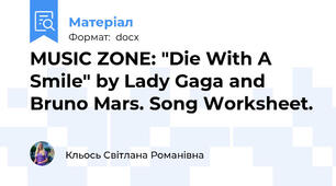 MUSIC ZONE: "Die With A Smile" by Lady Gaga and Bruno Mars. Song Worksheet.