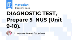 DIAGNOSTIC TEST,  Prepare 5  NUS (Unit 9-10).
