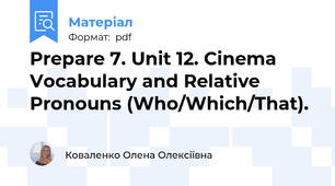 Prepare 7. Unit 12. Cinema Vocabulary and Relative Pronouns (Who/Which/That).