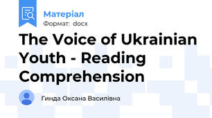 The Voice of Ukrainian Youth - Reading Comprehension