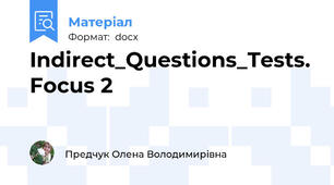 Indirect_Questions_Tests. Focus 2