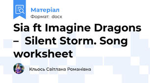 Sia ft Imagine Dragons –  Silent Storm. Song worksheet