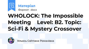 WHOLOCK: The Impossible Meeting 🚀 Level: B2. Topic: Sci-Fi & Mystery Crossover