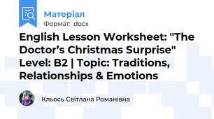 English Lesson Worksheet: "The Doctor’s Christmas Surprise"  Level: B2 | Topic: Traditions, Relationships & Emotions