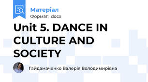 Unit 5. DANCE IN CULTURE AND SOCIETY
