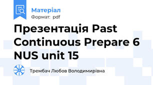Презентація Past Continuous Prepare 6 NUS unit 15