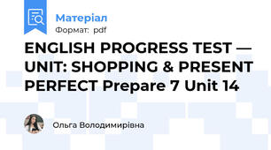 ENGLISH PROGRESS TEST — UNIT: SHOPPING & PRESENT PERFECT Prepare 7 Unit 14