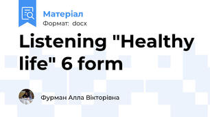 Listening "Healthy life" 6 form