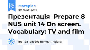 Презентація  Prepare 8 NUS unit 14 On screen. Vocabulary: TV and film