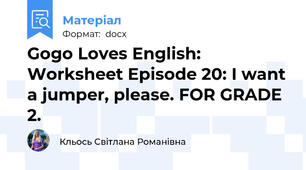 Gogo Loves English: Worksheet Episode 20: I want a jumper, please. FOR GRADE 2.