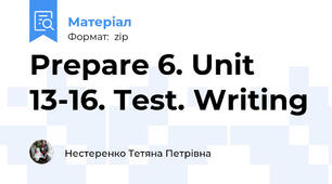 Prepare 6. Unit 13-16. Test. Writing