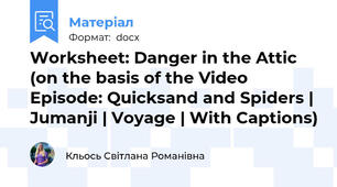 Worksheet: Danger in the Attic (on the basis of the Video Episode: Quicksand and Spiders | Jumanji | Voyage | With Captions)