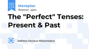The "Perfect" Tenses: Present & Past