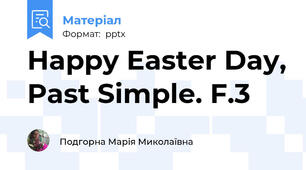 Happy Easter Day, Past Simple. F.3