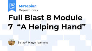 Full Blast 8 Module 7  “A Helping Hand”