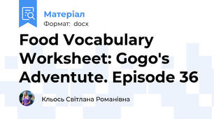 Food Vocabulary Worksheet: Gogo's Adventute. Episode 36