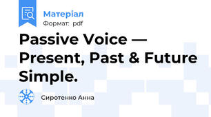 Passive Voice — Present, Past & Future Simple.
