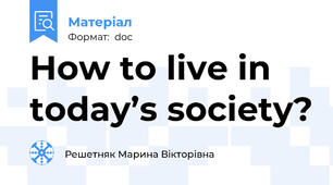 How to live in today’s society?