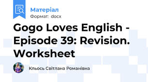 Gogo Loves English - Episode 39: Revision. Worksheet
