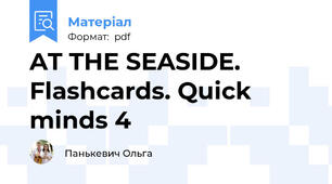 AT THE SEASIDE. Flashcards. Quick minds 4