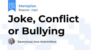 Joke, Conflict or Bullying