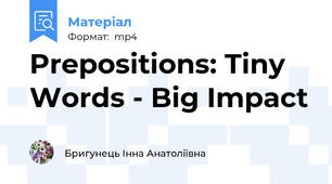 Prepositions: Tiny Words - Big Impact