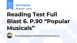 Reading Test Full Blast 6. P.90 “Popular Musicals”