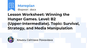 Lesson Worksheet: Winning the Hunger Games. Level: B2 (Upper-Intermediate). Topic: Survival, Strategy, and Media Manipulation