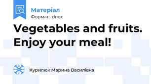 Vegetables and fruits. Enjoy your meal!
