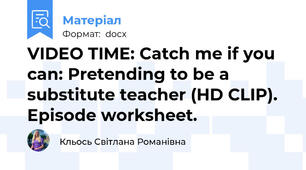 VIDEO TIME: Catch me if you can: Pretending to be a substitute teacher (HD CLIP). Episode worksheet.