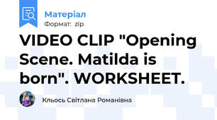 VIDEO CLIP "Opening Scene. Matilda is born". WORKSHEET.