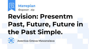 Revision: Presentm Past, Future, Future in the Past Simple.