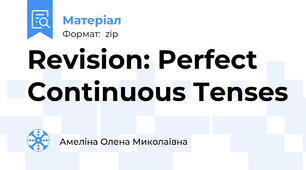 Revision: Perfect Continuous Tenses