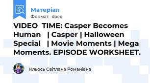 VIDEO  TIME: Casper Becomes Human 👻| Casper | Halloween Special🎃 | Movie Moments | Mega Moments. EPISODE WORKSHEET.