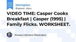 VIDEO TIME: Casper Cooks Breakfast | Casper (1995) | Family Flicks. WORKSHEET.