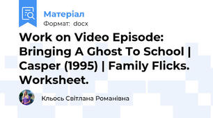 Work on Video Episode: Bringing A Ghost To School | Casper (1995) | Family Flicks. Worksheet.