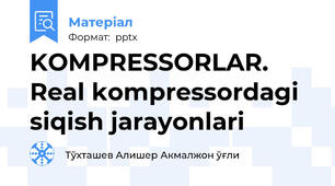 KOMPRESSORLAR. Real kompressordagi siqish jarayonlari