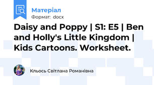 Daisy and Poppy | S1: E5 | Ben and Holly's Little Kingdom | Kids Cartoons. Worksheet.