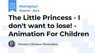 The Little Princess - I don't want to lose! - Animation For Children