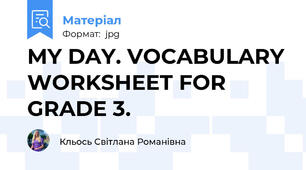 MY DAY. VOCABULARY WORKSHEET FOR GRADE 3.
