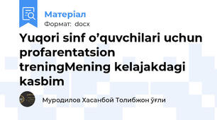 Yuqori sinf o’quvchilari uchun profarentatsion treningMening kelajakdagi kasbim
