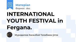 INTERNATIONAL  YOUTH FESTIVAL in Fergana.
