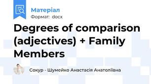Degrees of comparison (adjectives) + Family Members