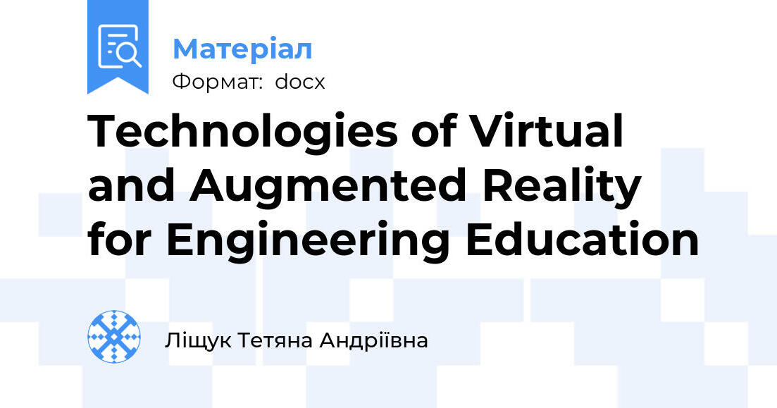 Technologies of Virtual and Augmented Reality for Engineering Education ...